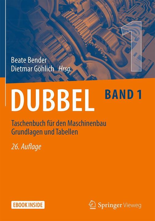 Produktbild Dubbel Taschenbuch für den Maschinenbau 1: Grundlagen und Tabellen (Deutsch, Göhlich Bender, Beate Bender, 2020)