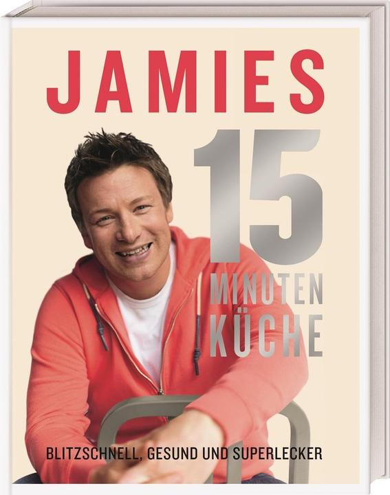 Produktbild Jamies 15-Minuten-Küche (Deutsch, Jamie Oliver, 2012)