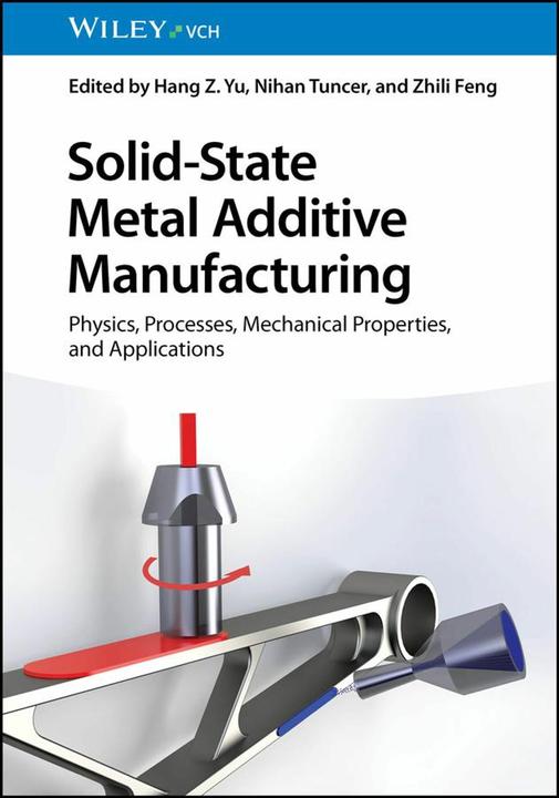Image du produit Solid-State Metal Additive Manufacturin (Anglais, Zhili Feng, Hang Z. Yu, Nihan Tuncer, 2024)