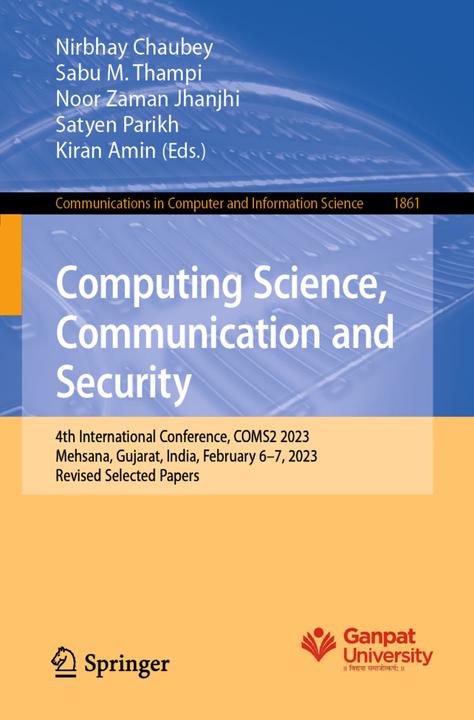 Produktbild Computing Science, Communication and Security (Noor Zaman Jhanjhi, Nirbhay Chaubey, Kiran Amin, Satyen Parikh, Sabu M. Thampi, 2023)