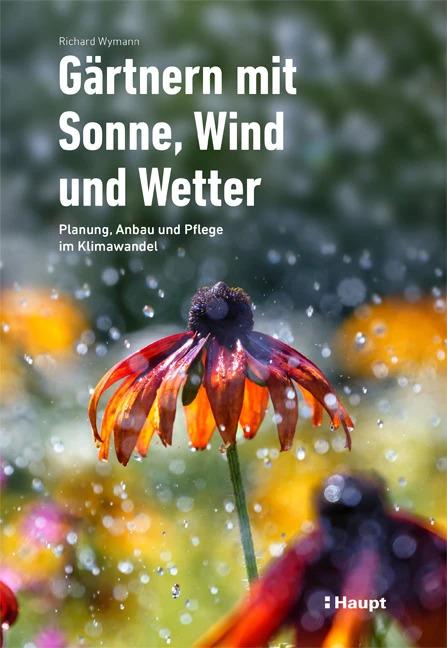 Gärtnern mit Sonne, Wind und Wetter (Tedesco, Richard Wymann, 2023)