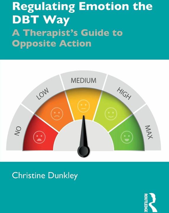 Actual product image Regulating Emotion the DBT Way (English, Christine Dunkley, 2020)