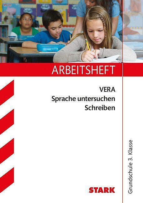 Immagine prodotto Arbeitsheft VERA Grundschule - Deutsch Sprache untersuchen Schreiben 3. Klasse (Tedesco, Elina Semmelbauer, 2017)