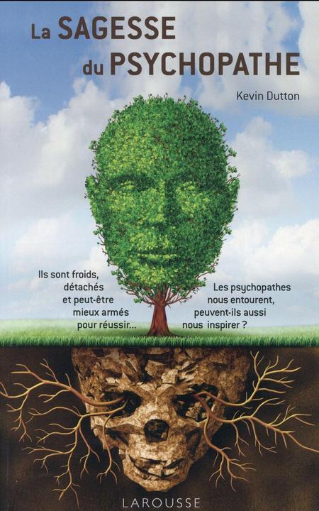Image du produit Larousse pratique La sagesse du psychopathe (Français, Dutton Kevin, 2015)
