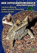 Actual product image Froschlurche 4. Der Zipfelkrötenfrosch (German)