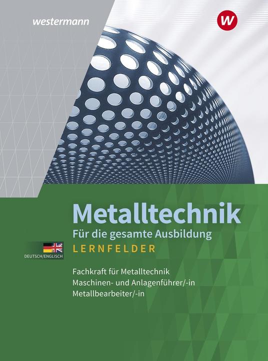 Produktbild Metalltechnik für die gesamte Ausbildung. Schülerband (Deutsch, Uwe Kirschberg, Jürgen Kaese, Günther Tiedt, Lutz Langanke, Friedrich-Wilhelm Gieseke, Mario Richter, Matthias Petter, Andy Richter, 2024)