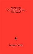 Produktbild Was verstehe ich unter Marxismus? (Deutsch, Alain Badiou)