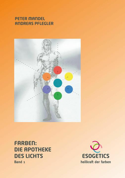 Actual product image Farben: Die Apotheke des Lichts 1 (German, Peter Almond, Andreas Pflegler, Brigitte Henneges, 2017)