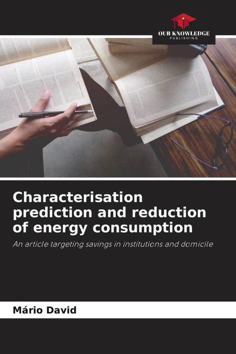 Produktbild Characterisation prediction and reduction of energy consumption (Mário David, 2023)