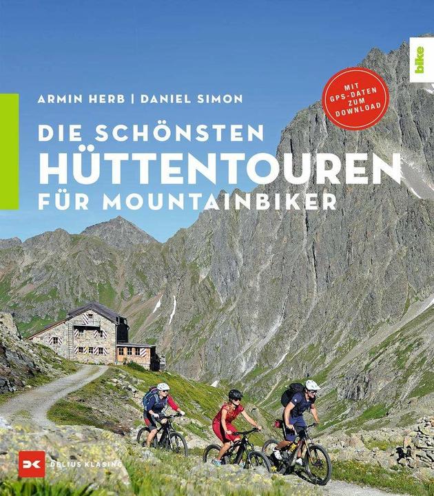 Image du produit Die schönsten Hüttentouren für Mountainbiker (Allemand, Armin Herb, Daniel Simon, 2021)