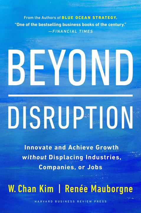 Image du produit Beyond Disruption (Anglais, W. Chan Kim, Renée A. Mauborgne, 2023)