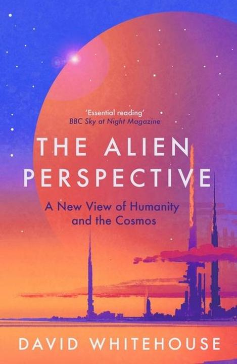 Actual product image The Alien Perspective (English, David Whitehouse, 2024)