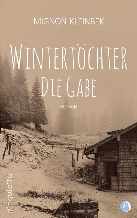 Produktbild Wintertöchter - Die Gabe (Deutsch, Mignon Kleinbek, 2017)