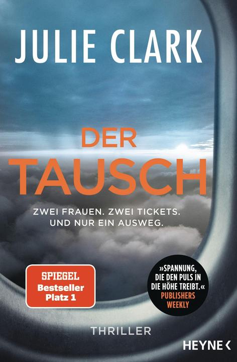 Produktbild Der Tausch – Zwei Frauen. Zwei Tickets. Und nur ein Ausweg (Deutsch, Julie Clark, 2021)
