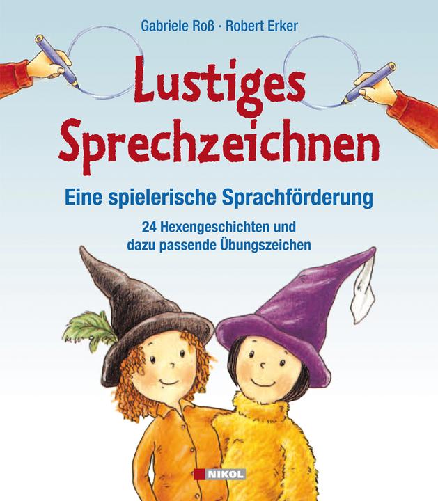 Produktbild Lustiges Sprechzeichnen Eine spielerische Sprachförderung (Deutsch, Robert Erker, Gabriele Ross, 2013)