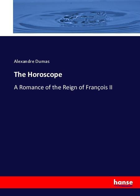 Actual product image The Horoscope (German, Alexandre, the elder Dumas, 2017)
