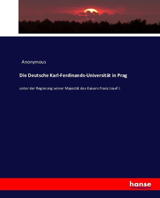 Actual product image Die Deutsche Karl-Ferdinands-Universität in Prag (Anonymous, 2016)