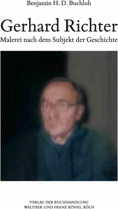 Actual product image Benjamin H.D. Buchloh. Gerhard Richter. Malerei nach dem Subjekt der Geschichte (German, Benjamin H. D. Buchloh, 2023)