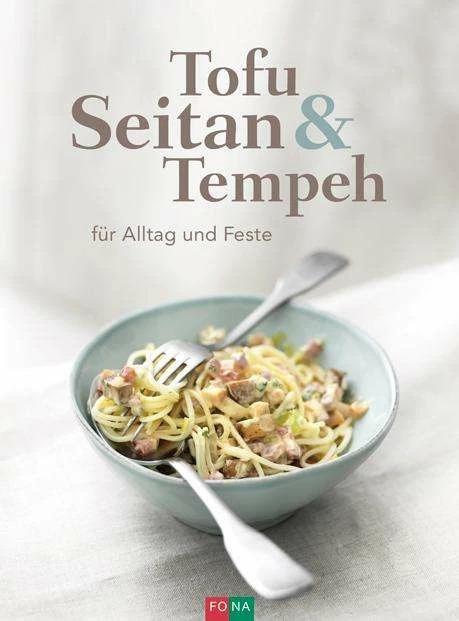 Produktbild Tofu Seithan & Tempeh (Deutsch, Fona Verlag, 2018)