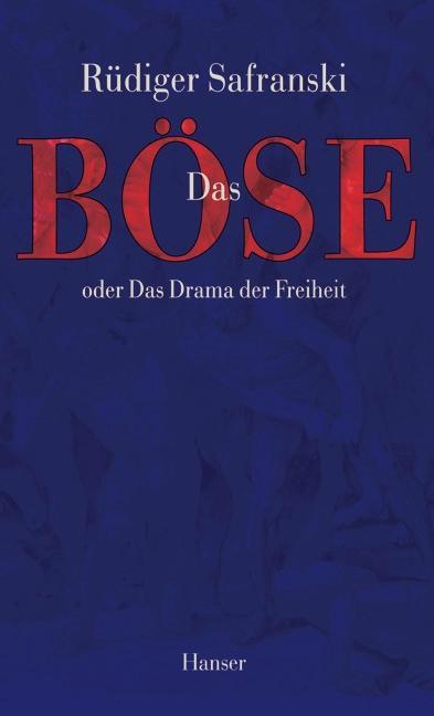 Actual product image Das Böse oder Das Drama der Freiheit (German, Rüdiger Safranski, 1997)