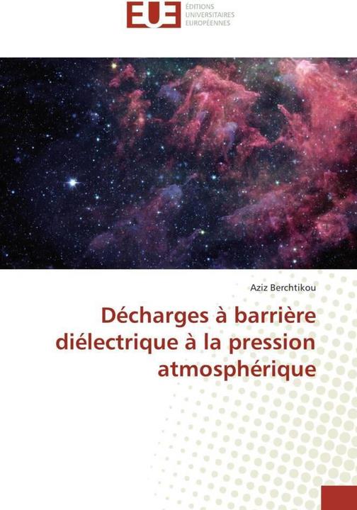 Actual product image Décharges à barrière diélectrique à la pression atmosphérique (Aziz Berchtikou, 2013)