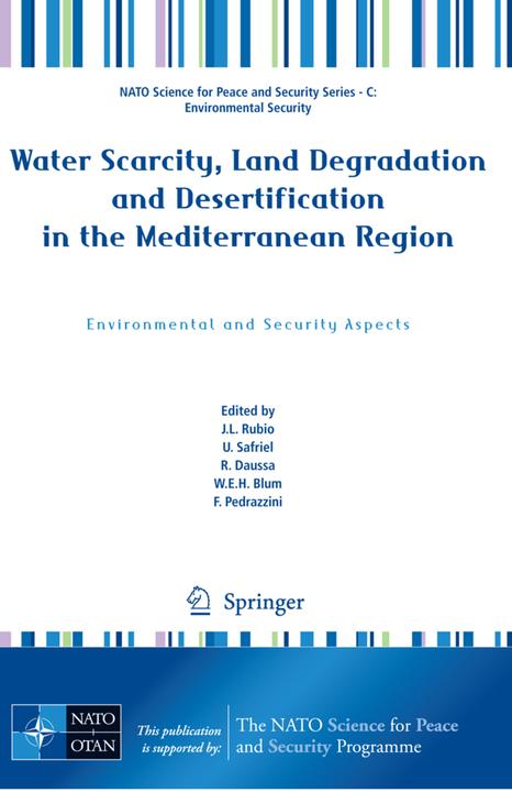 Produktbild Water Scarcity, Land Degradation and Desertification in the Mediterranean Region (Raul Daussa, Uriel Safriel, Winfried Blum, Jose Rubio, Fausto Pedrazzini, 2009)