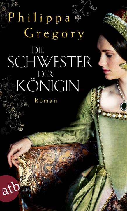 Produktbild Die Schwester der Königin (Deutsch, Philippa Gregory, 2017)
