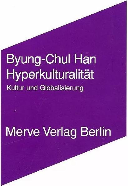 Immagine prodotto Hyperkulturalität (Tedesco, Byung C Han, Maniglia di unung-Chul, 2005)