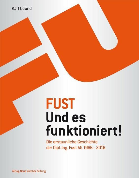 Produktbild Fust - Und es funktioniert! (Deutsch, Karl Lüönd, 2016)
