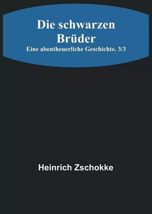 Produktbild Alpha Edition Die schwarzen Brüder (Deutsch, Heinrich Zschokke, 2023)