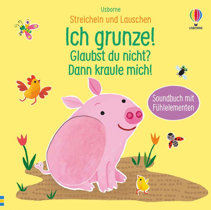 Actual product image Streicheln und Lauschen: Ich grunze! Glaubst du nicht? Dann kraule mich! (German, Sam Taplin, 2022)