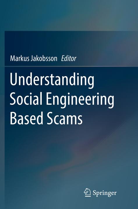 Actual product image Understanding Social Engineering Based Scams (Markus Jakobsson, 2018)