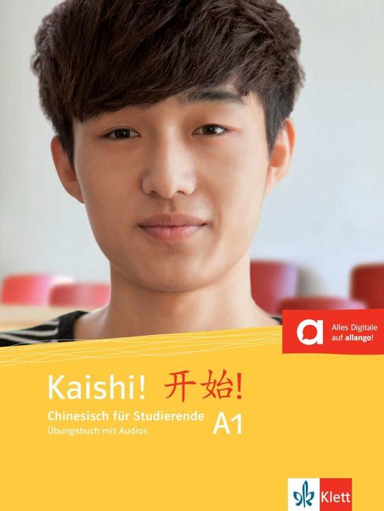 Produktbild Kaishi A1. Übungsbuch+Audios online (Deutsch, Liu, Huipingua, Jun/Kang, Yan/Wei, 2019)