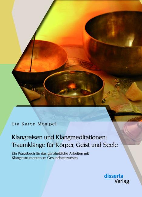 Produktbild Klangreisen und Klangmeditationen: Traumklänge für Körper, Geist und Seele (Deutsch, 2014)