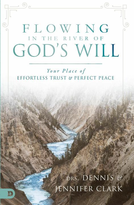 Produktbild Flowing in the River of God's Will (Englisch, Jennifer Clark, Dennis Clark, 2018)