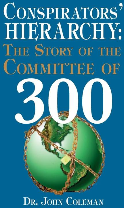Actual product image Conspirators/' Hierarchy: The Story of the Committee of 300 (English, John Coleman, 2016)