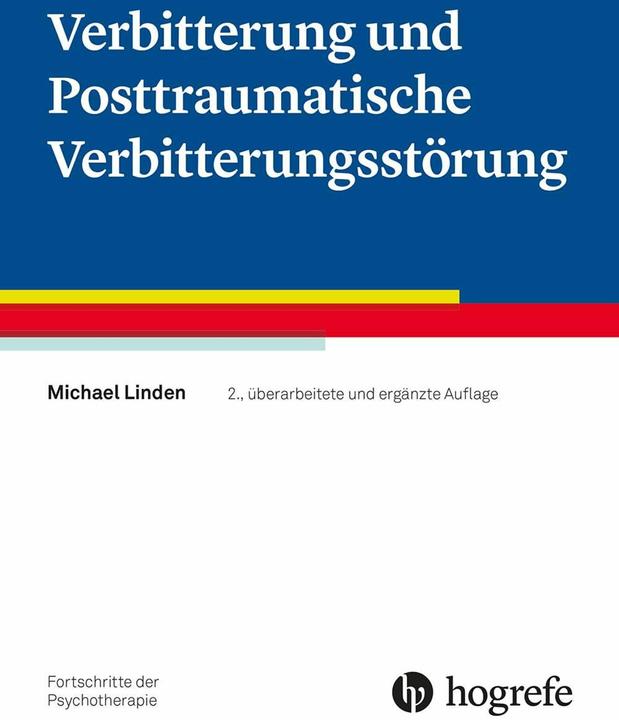 Produktbild Verbitterung und Posttraumatische Verbitterungsstörung (Deutsch, Michael Linden, 2023)