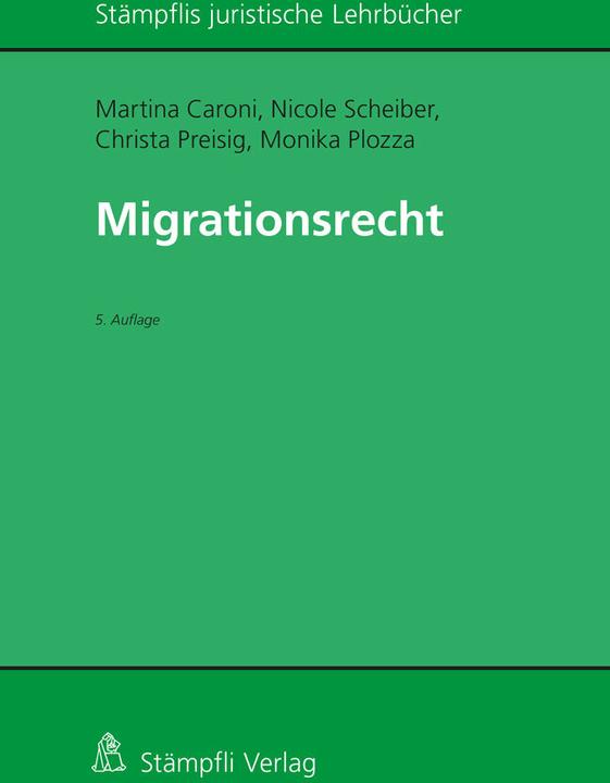 Image du produit Migrationsrecht (Allemand, Martina Caroni, Nicole Scheiber, Christa Preisig, Monika Plozza, 2022)