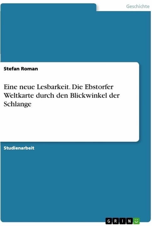 Image du produit Eine neue Lesbarkeit. Die Ebstorfer Weltkarte durch den Blickwinkel der Schlange (Allemand, Stefan Roman, 2021)