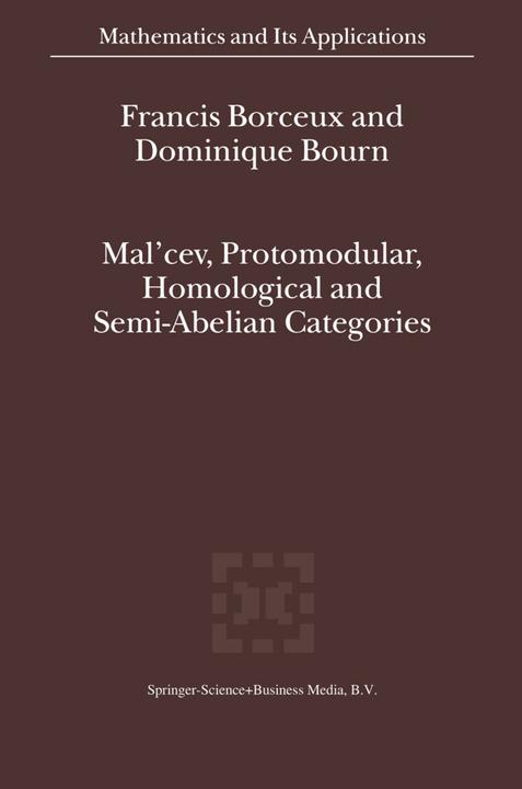 Image du produit Mal'cev, Protomodular, Homological and Semi-Abelian Categories (Néerlandais, Francis Borceux, Dominique Bourn, 2010)