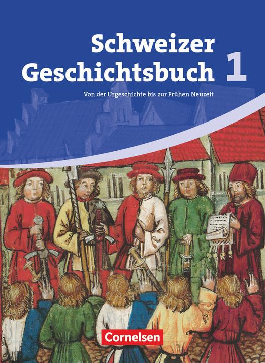Immagine prodotto Schweizer Geschichtsbuch 1. Schüler (Tedesco, Ulrike Weiss, Goetz Schwarzrock, Birgit Stalder, Patrick Grob, Klaus Pflügner, Tommaso Notz, Helmut Meyer, Christophe Gross, 2011)