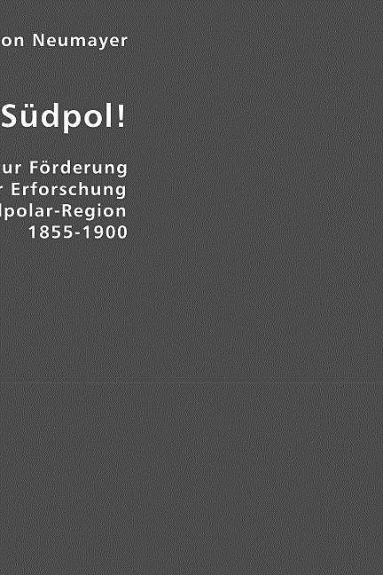 Actual product image Auf zum Südpol! (German, Georg von Neumayer, 2006)