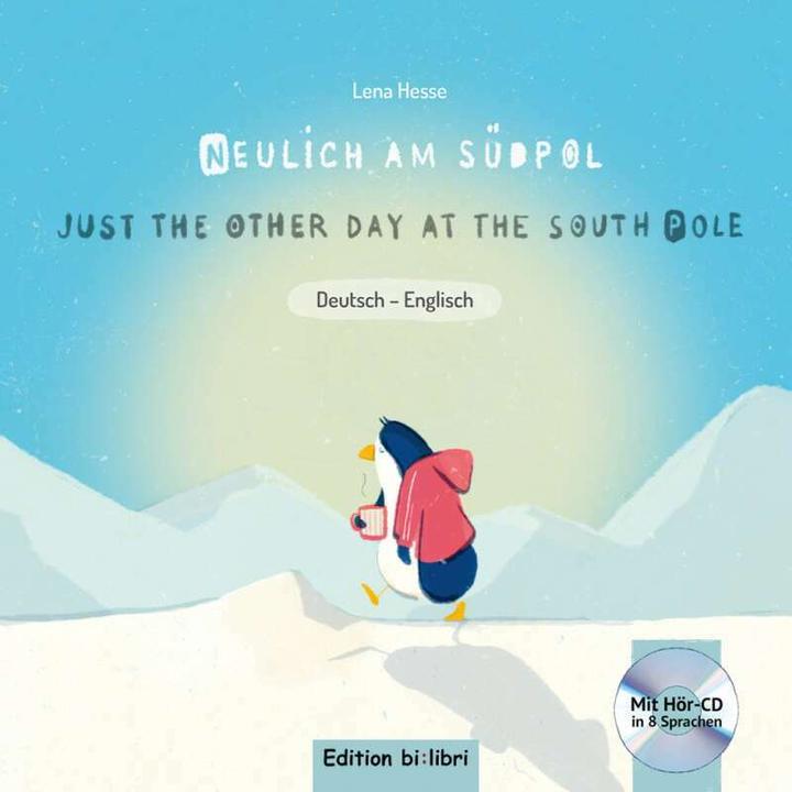 Produktbild Neulich am Südpol. Kinderbuch Deutsch-Englisch mit Audio-CD (Deutsch, Englisch, Lena Hesse, 2017)