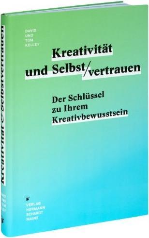 Image du produit Kreativität und Selbstvertrauen (Allemand, Tom Kelley, David Kelley, 2013)