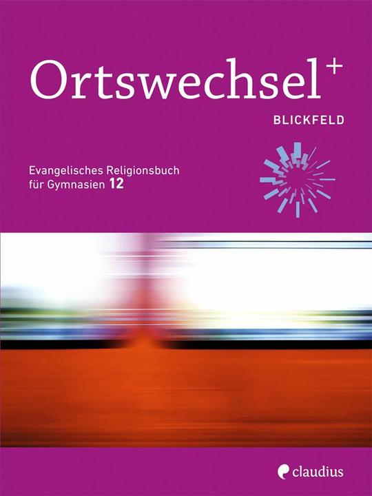 Actual product image Ortswechsel PLUS 12 - Blickfeld (German, Ingrid Grill-Ahollinger, Sebastian Görnitz-Rückert, Heide Ewerth, Tanja Gojny, 2024)
