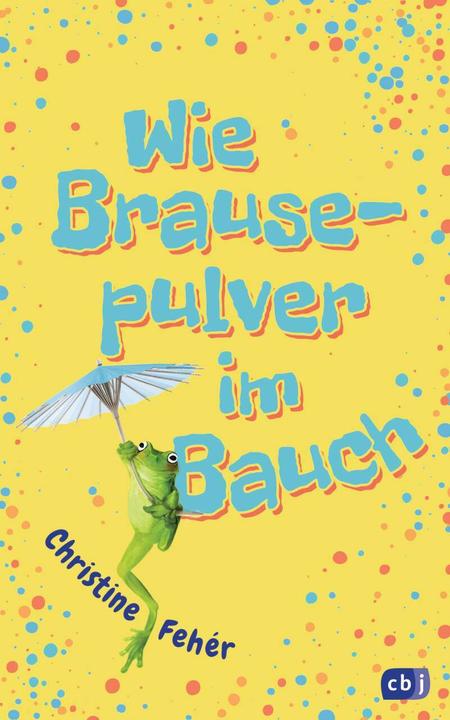 Image du produit Wie Brausepulver im Bauch (Allemand, Christine Fehér, 2017)