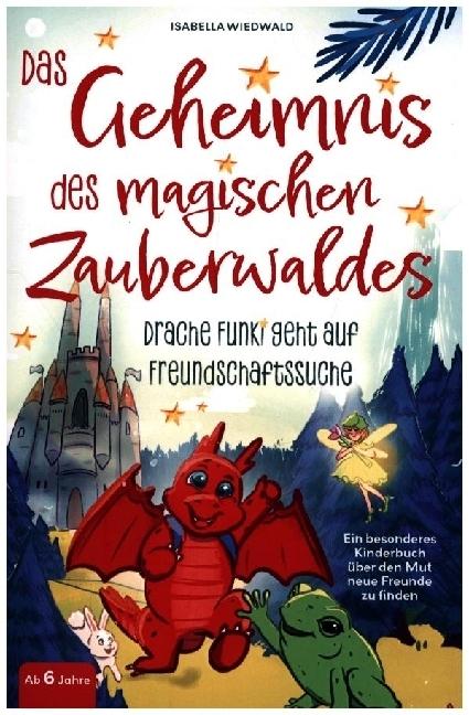 Immagine prodotto Das Geheimnis des magischen Zauberwaldes - Drache Funki geht auf Freundschaftssuche - Ein besonderes (Isabella Wiedwald, 2024)