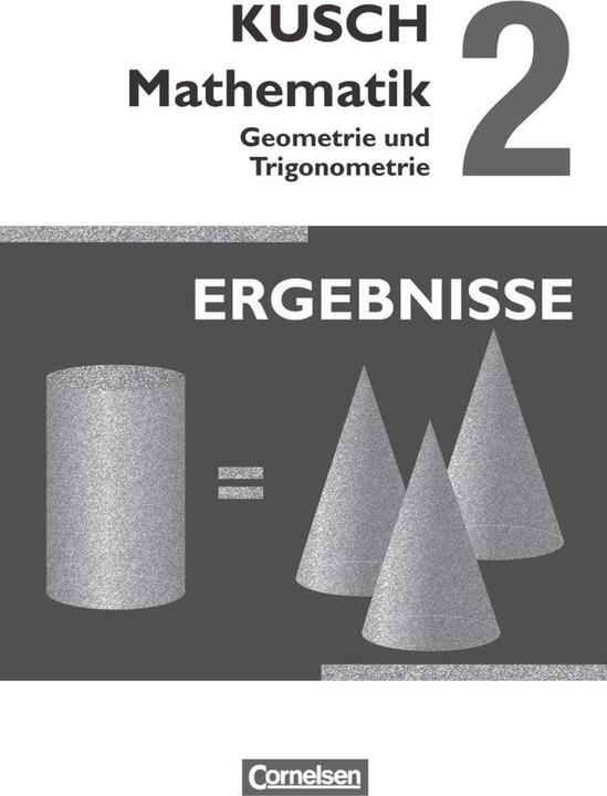Produktbild Kusch: Mathematik 2. Geometrie und Trigonometrie. Ergebnisse (Deutsch, Lothar Kusch, 2015)
