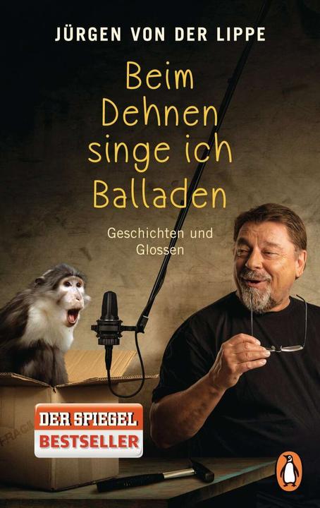 Image du produit Beim Dehnen singe ich Balladen (Allemand, Jürgen von der Lippe, 2016)