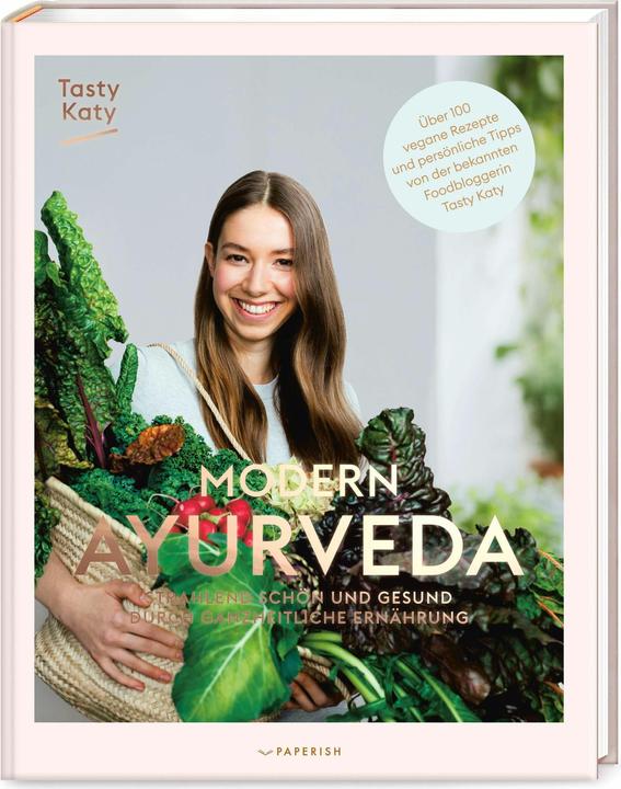 Modern Ayurveda (Deutsch, Tasty Katy (Katharina Döricht), 2019)